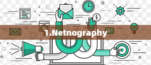 1.Netnography